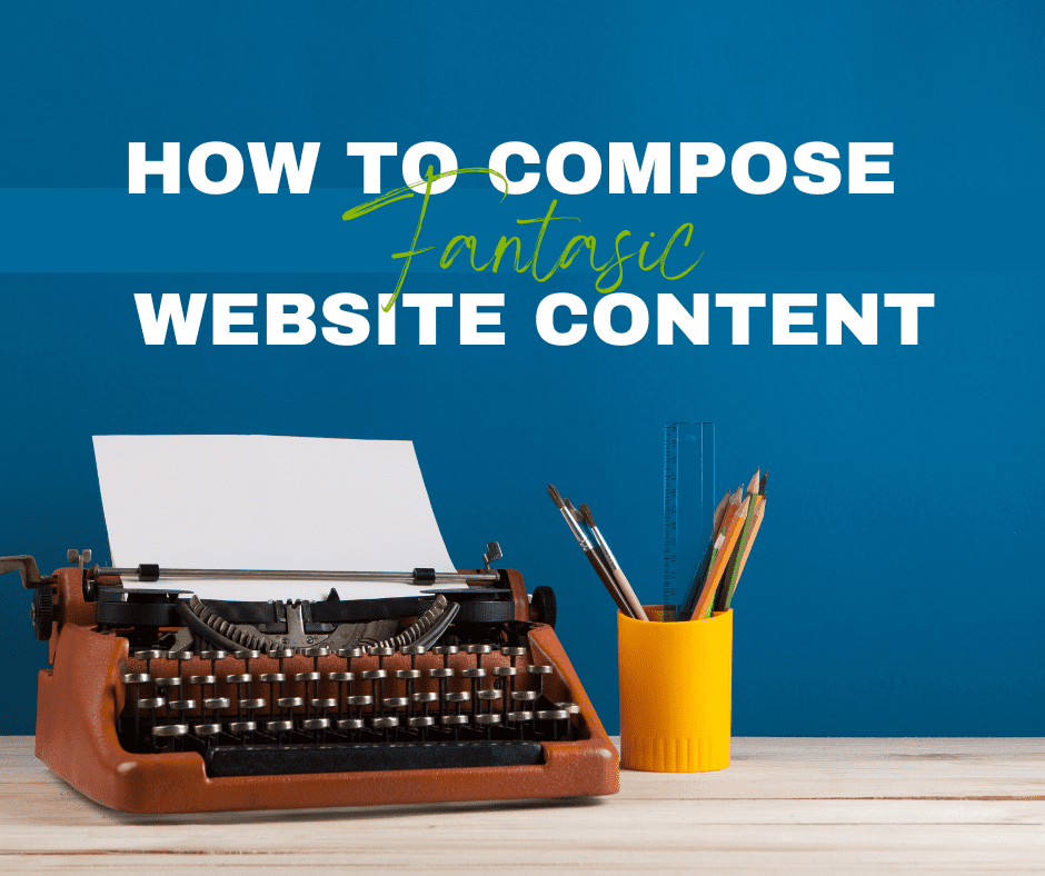 How to Compose Fantastic Website Content